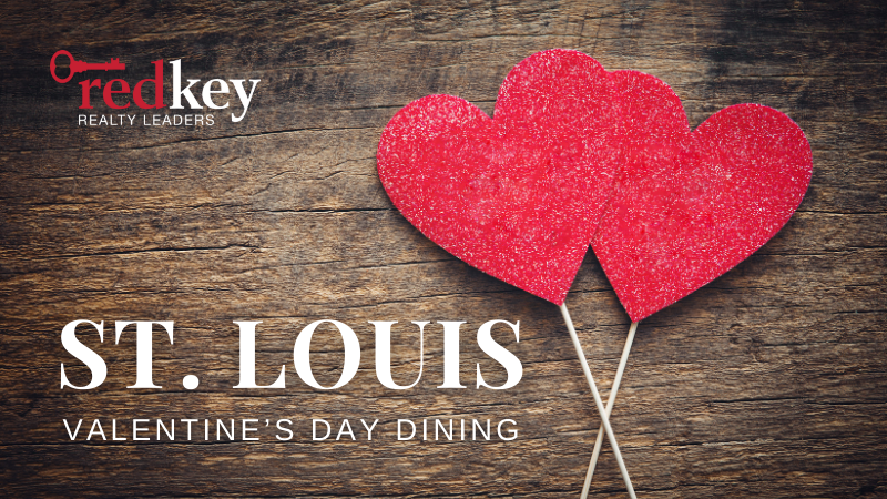 Exquisite Valentine's Day Dining Around St. Louis | RedKey Realty Leaders